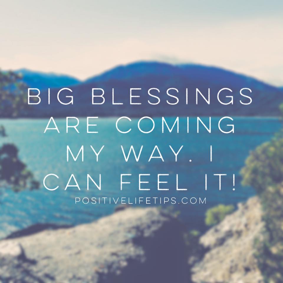 Big Blessings Are Coming Your Way